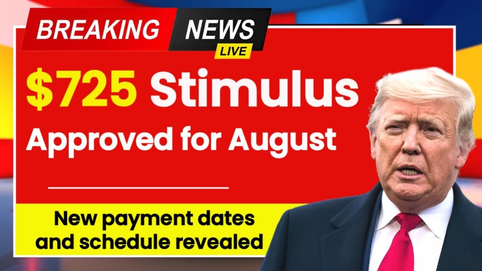 $725 Stimulus Approved for August 2025 – Full Payment Schedule & New Dates Revealed